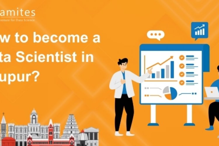 How To Become A Data Scientist In Tiruppur Datamites Offical Blog