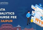 How Much is the Data Analytics Course fee In Jaipur?