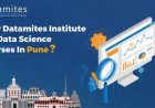 Why DataMites Is the Best Choice for a Data Science Course in Pune?