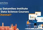 Why DataMites Institute for Data Science Courses in Chennai?
