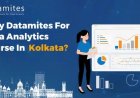 Why DataMites for Data Analytics Course in Kolkata?