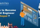 How to Become an Artificial Intelligence Engineer in Bhopal?