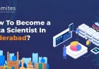How to Become a Data Scientist in Hyderabad?