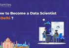How to become a Data Scientist in Delhi?