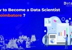 How to Become a Data Scientist in Coimbatore?