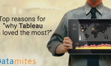 Top reasons for “Why Tableau is the most popular tool for Data Visualisation among fortune 500 companies”
