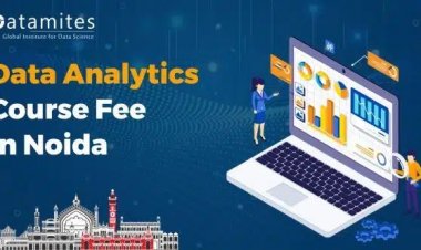 How Much is the Data Analytics Course fee In Noida?
