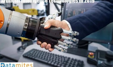 10 Artificial Intelligence Technologies That Will Dominate in the Year 2019