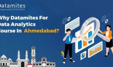 Why DataMites for Data Analytics Course in Ahmedabad?