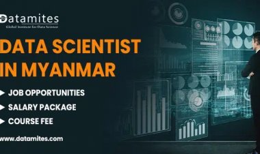Data Scientist Jobs, Salaries and Course Fee in Myanmar