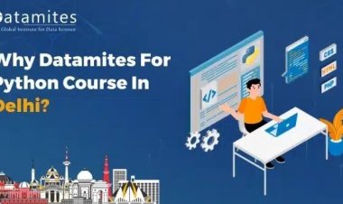 Why DataMites for Python Course in Delhi?