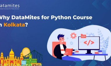 Why DataMites for Python Course in Kolkata?