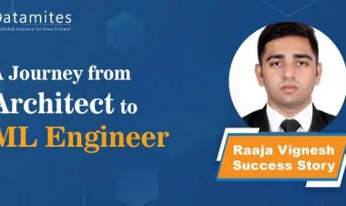 Journey from Architect to Machine Learning Engineer – Raaja Vignesh