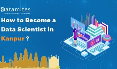 How to Become a Data Scientist in Kanpur?