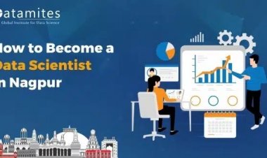 How to Become a Data Scientist in Nagpur?