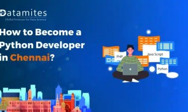 How to Become a Python Developer in Chennai?