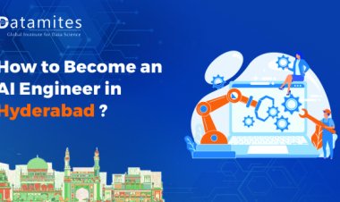 How to Become an Artificial Intelligence Engineer in Hyderabad?