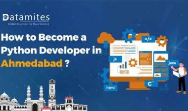 How to Become a Python Developer in Ahmedabad?