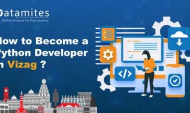 How to Become Python Developer in Vizag?