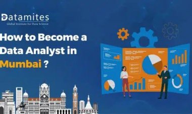How to Become a Data Analyst in Mumbai?