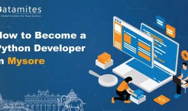How to Become Python Developer in Mysore?