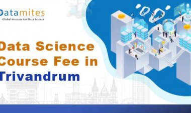 How much are the Data Science Course Fees in Trivandrum?