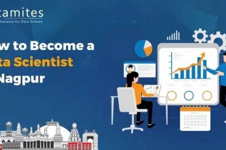 How to Become a Data Scientist in Nagpur? - DataMites Offical Blog