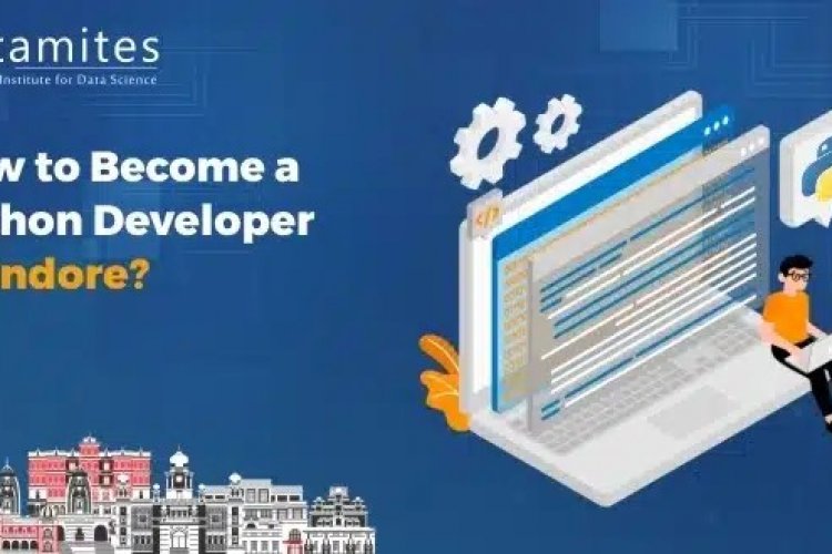 How To Become A Python Developer In Indore Datamites Offical Blog