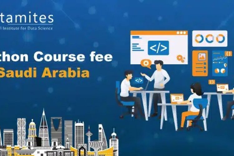 How much is the Python Course fee in Saudi Arabia? - DataMites Offical Blog