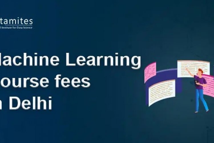 Machine Learning Course Fees How much is the Machine Learning Course Fee in Delhi? - DataMites ...