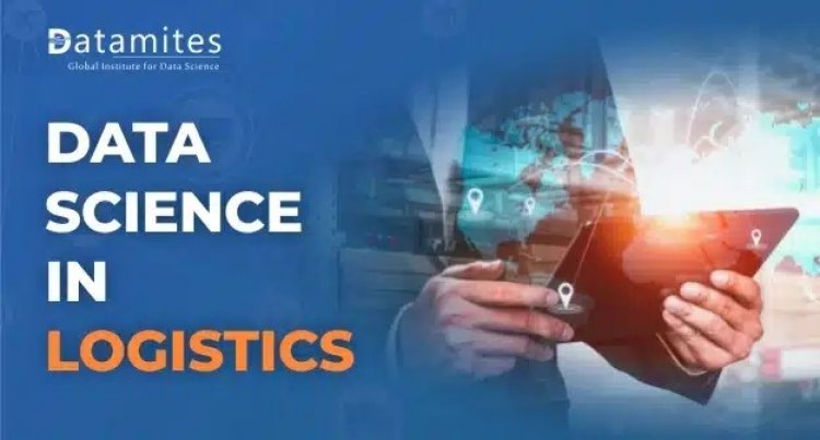 Leveraging Data Science to Logistics Industry