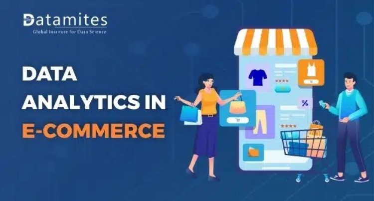 Data Analytics for the E-commerce Sector