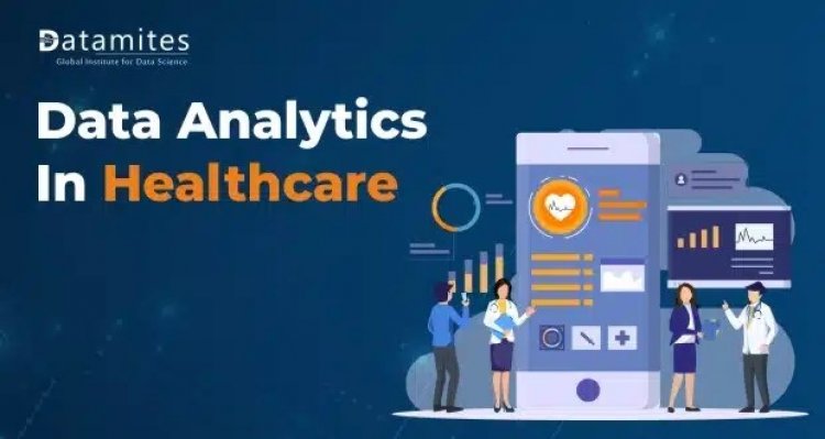 Data Analytics in the Healthcare Sector