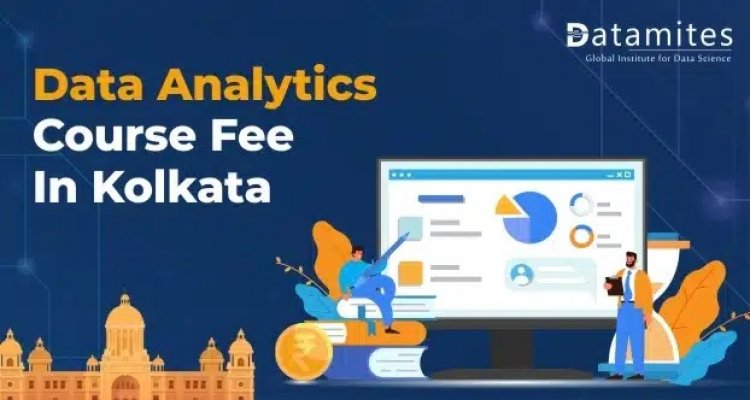 How Much is the Data Analytics Course Fee in Kolkata?