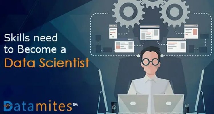 Essential Skills That You Need To Become A Data Scientist