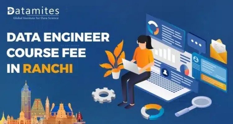 How much is the Data Engineer Course fee in Ranchi?