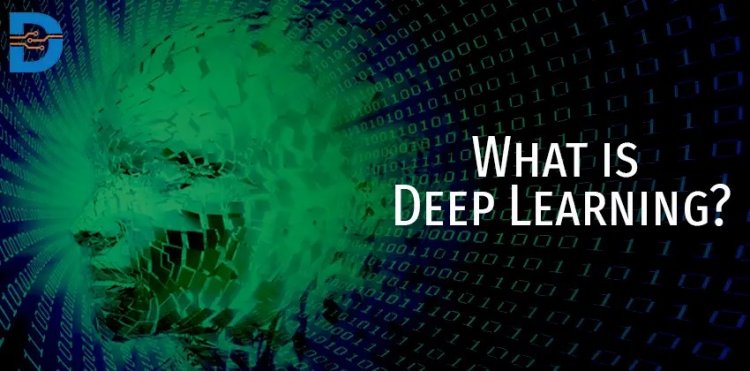 What Is Deep Learning and Dive into This Exciting World Now