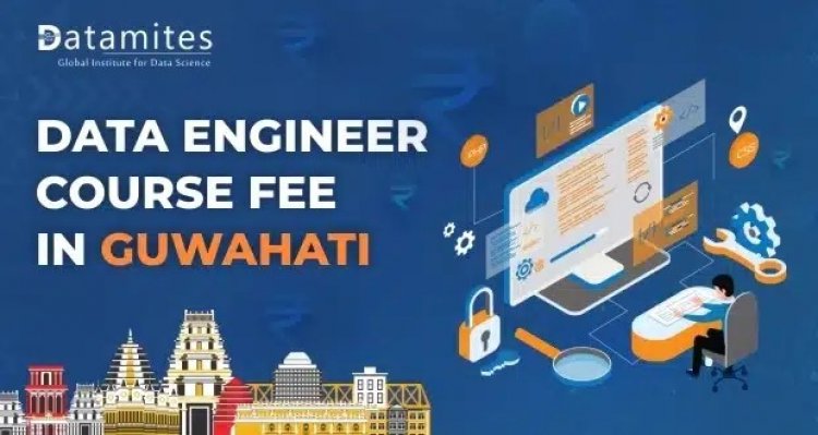 How much is the Data Engineer Course Fee in Guwahati?
