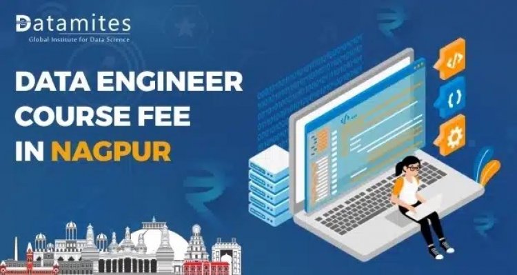 How much is the Data Engineer Course Fee in Nagpur?