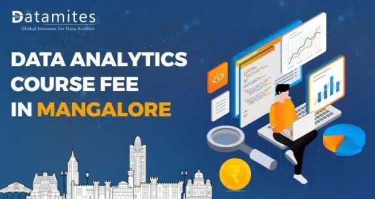 How much is the Data Analytics Course Fee in Mangalore?