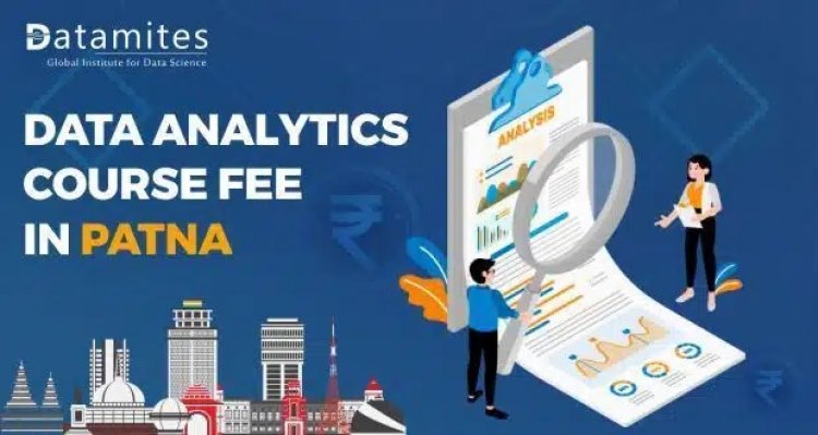 How much is the Data Analytics Course Fee in Patna?