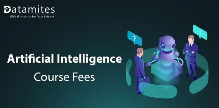 What are the Fees of Artificial Intelligence Training Courses in India?