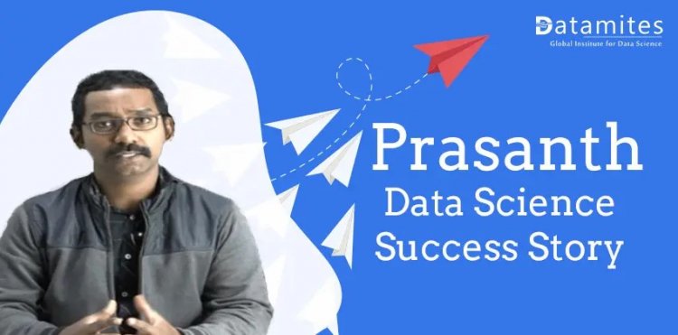 Mr Prashanth Data Science Success Story