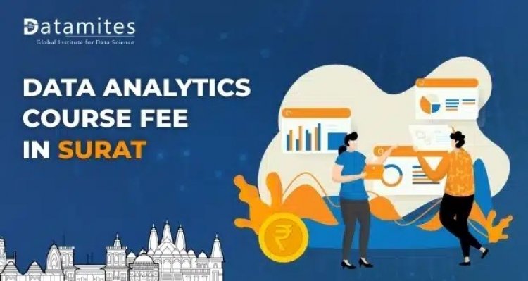 How much is the Data Analytics Course Fee in Surat?