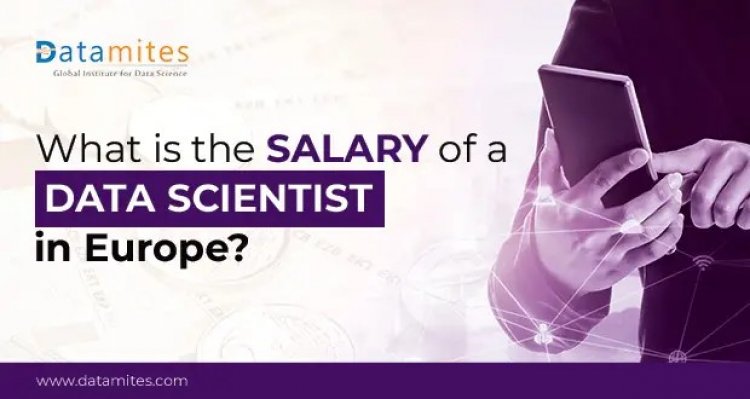 What is the Salary of a Data Scientist in Europe?