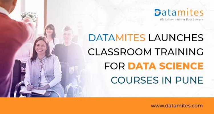 DataMites Launches Classroom Training for Data Science Courses in Pune