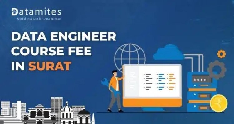 How much is the Data Engineer Course Fee in Surat?