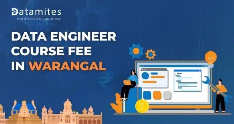 How much is the Data Engineer Course Fee in Warangal?