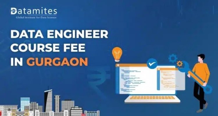 How much is the Data Engineer Course Fee in Gurgaon?