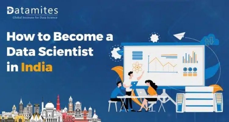 How To Become Data Scientist In India In 2023